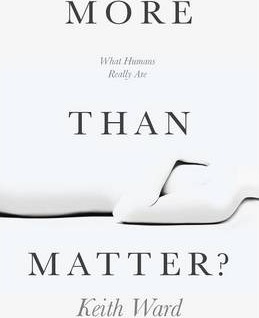 Cover of More Than Matter - What Humans Really Are
